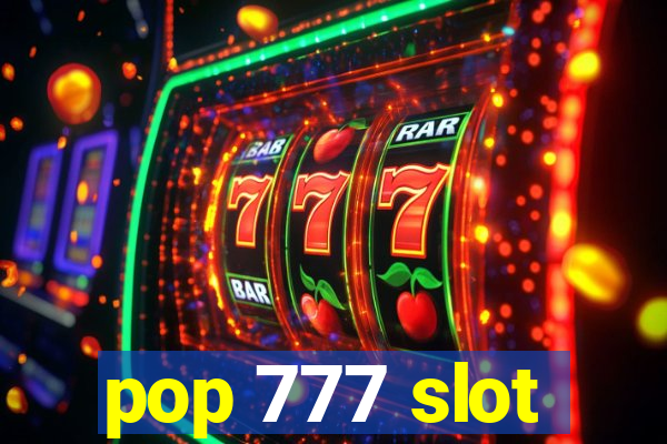 pop 777 slot