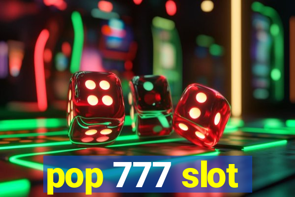 pop 777 slot