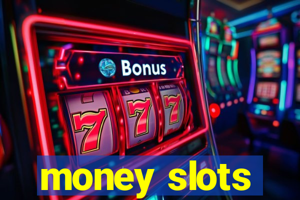 money slots