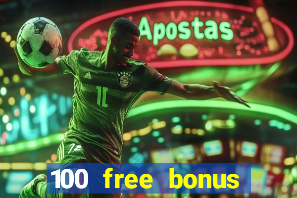 100 free bonus casino no deposit philippines real money