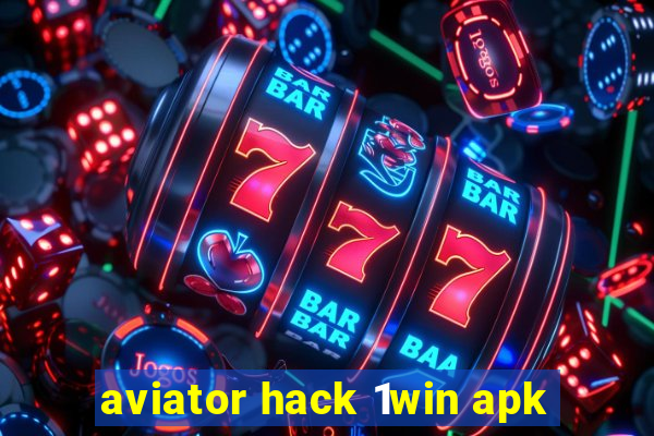 aviator hack 1win apk