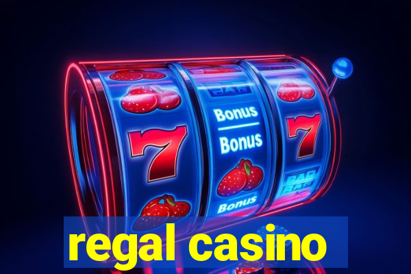 regal casino