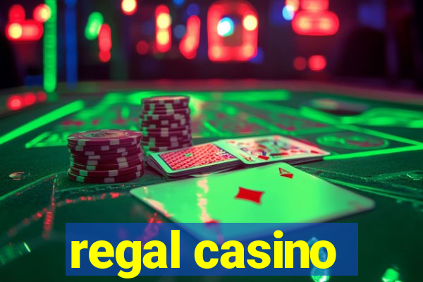 regal casino