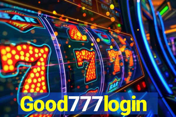 Good777login