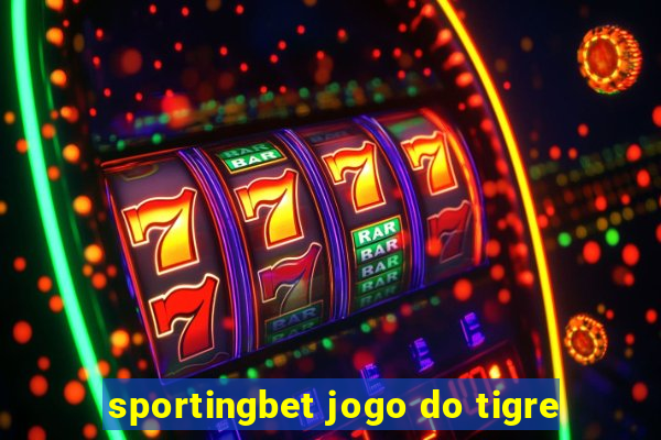 sportingbet jogo do tigre