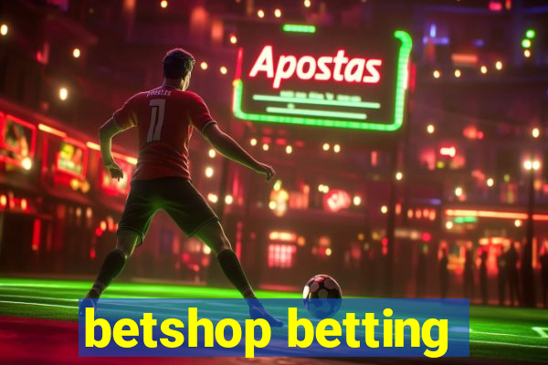 betshop betting