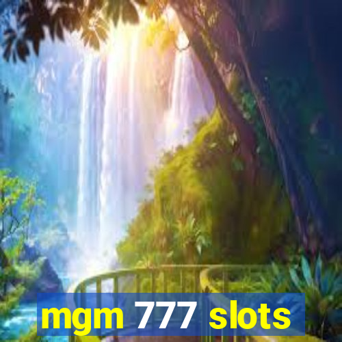 mgm 777 slots