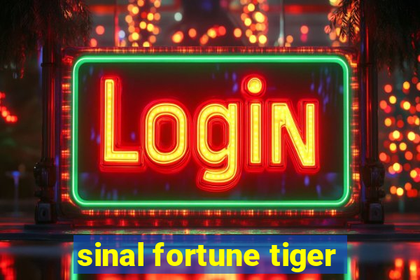 sinal fortune tiger