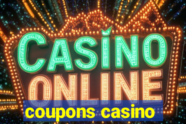 coupons casino