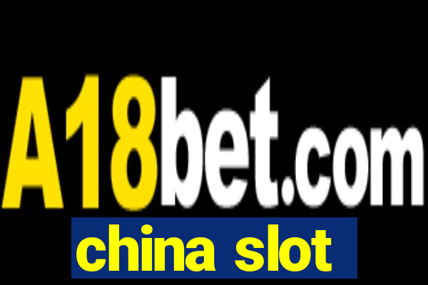 china slot