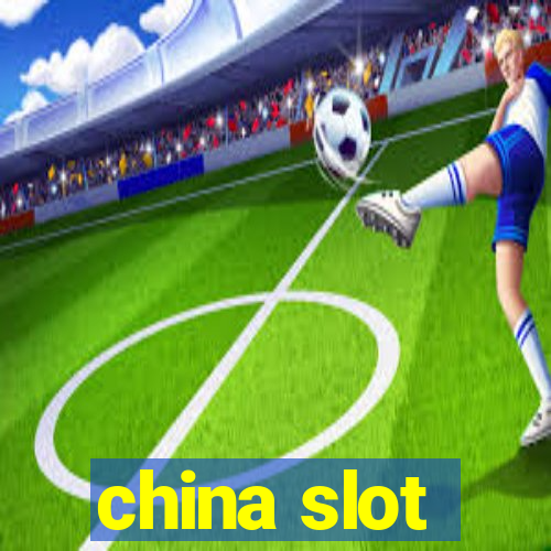 china slot