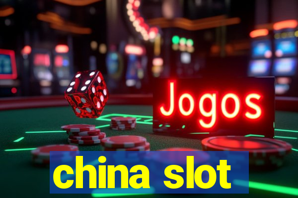 china slot