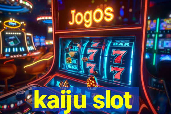 kaiju slot