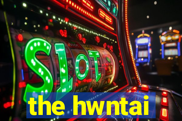 the hwntai