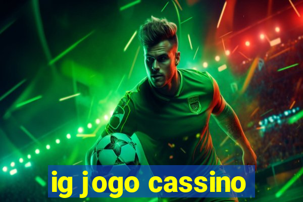 ig jogo cassino