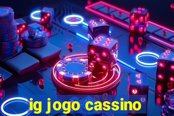 ig jogo cassino