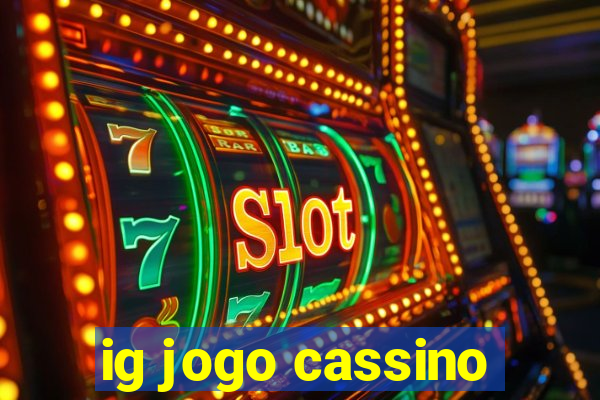 ig jogo cassino