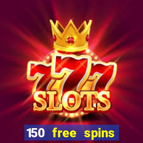 150 free spins online casino