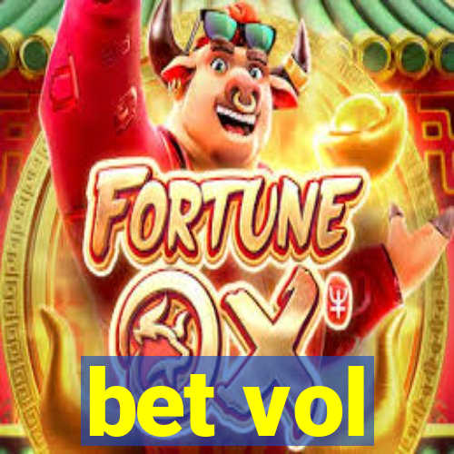 bet vol