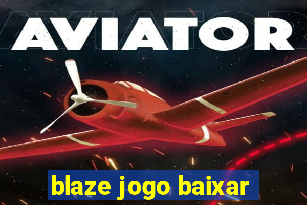 blaze jogo baixar