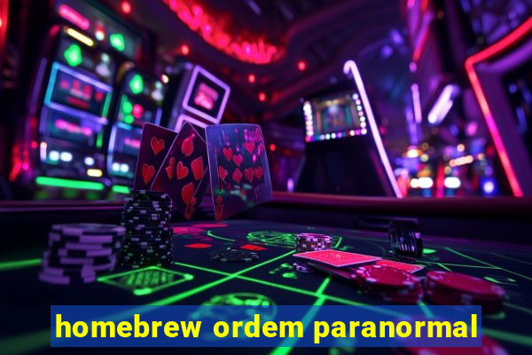 homebrew ordem paranormal