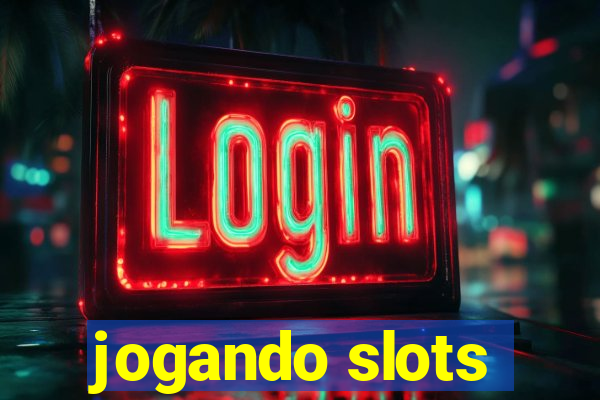 jogando slots