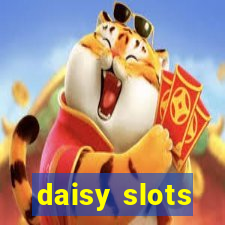 daisy slots