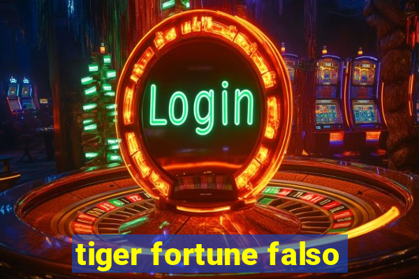 tiger fortune falso