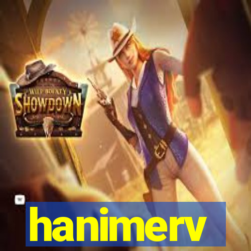 hanimerv