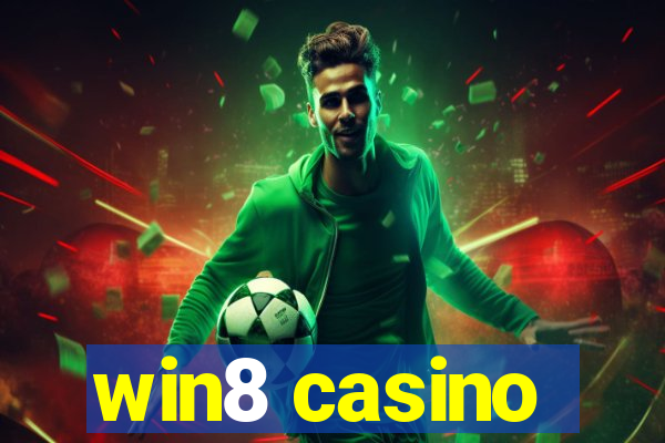 win8 casino