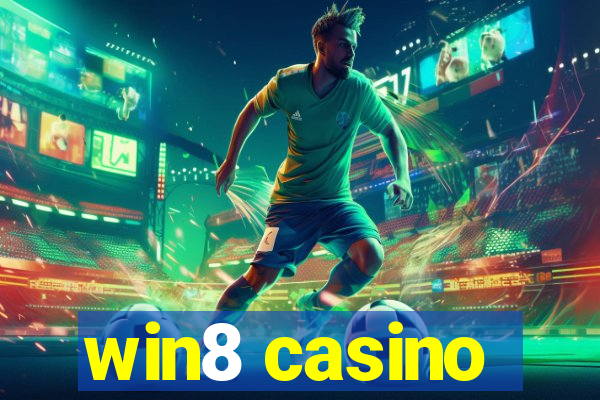 win8 casino