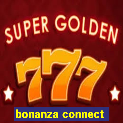 bonanza connect