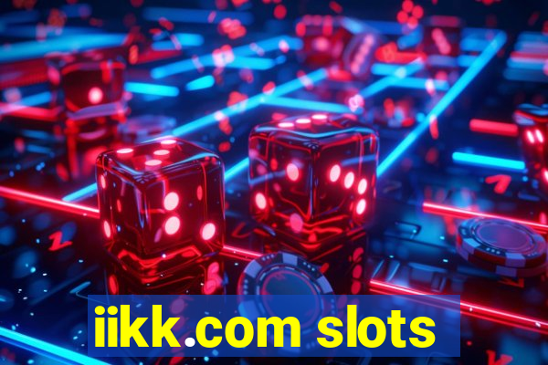 iikk.com slots