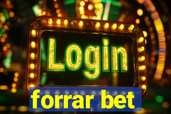 forrar bet