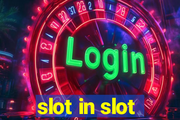 slot in slot