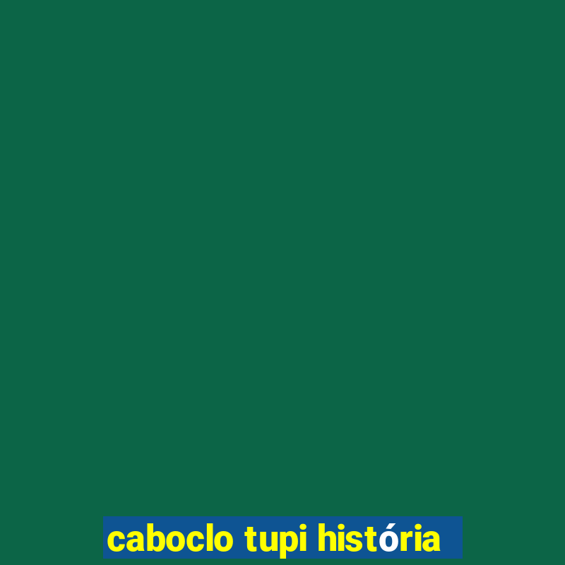 caboclo tupi história