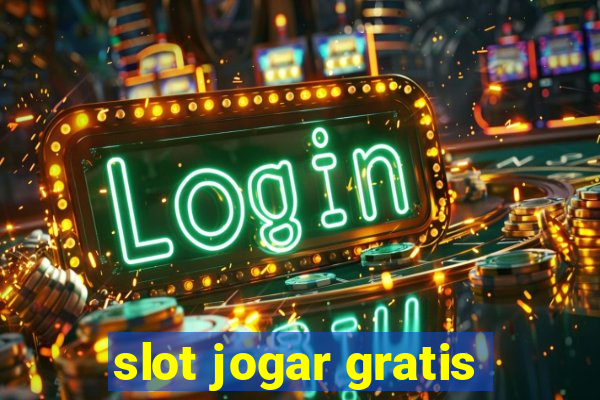 slot jogar gratis