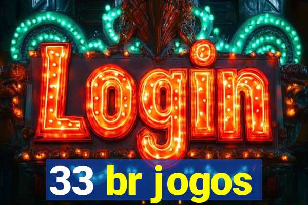 33 br jogos