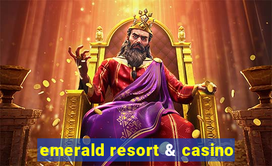 emerald resort & casino