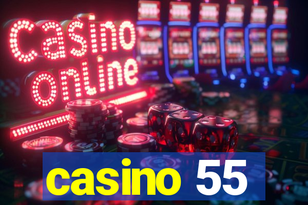 casino 55