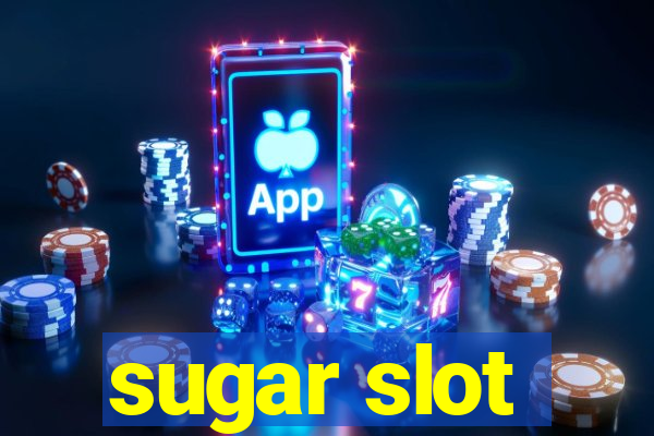 sugar slot