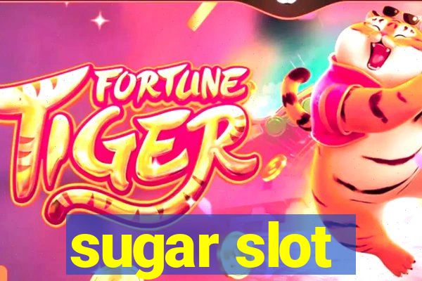 sugar slot