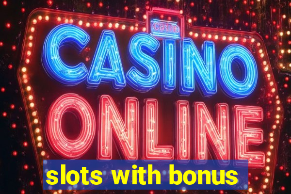 slots with bonus