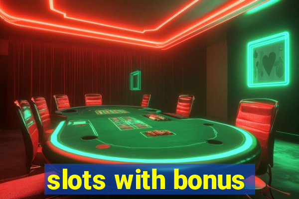 slots with bonus