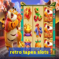 retro tapes slots