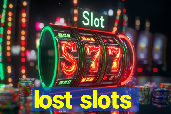 lost slots