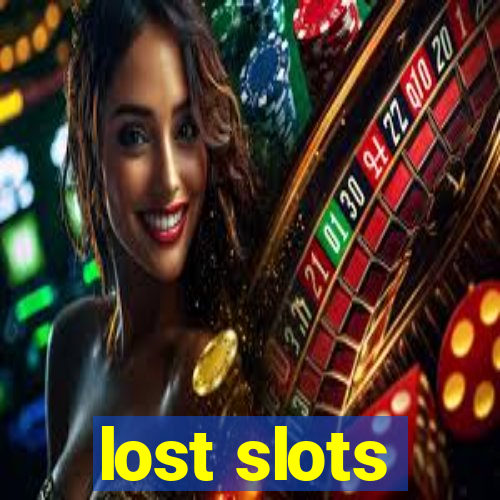 lost slots