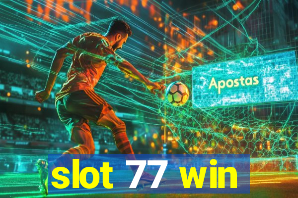 slot 77 win