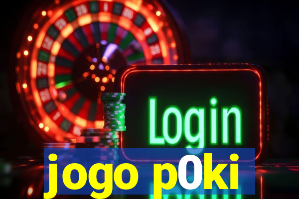 jogo p0ki