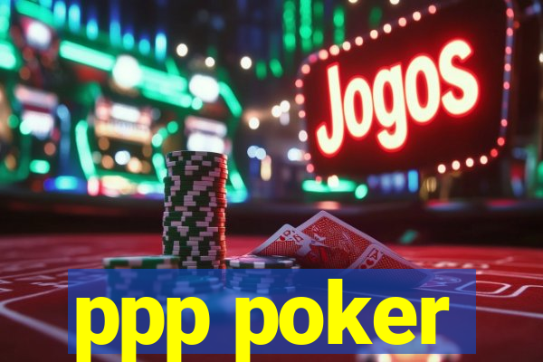 ppp poker